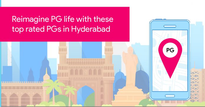 Reimagine PG life with these top rated PGs in Hyderabad