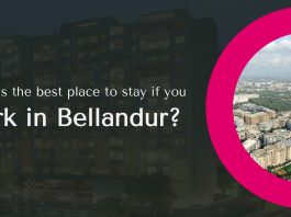 What is the best place to stay if you work in Bellandur
