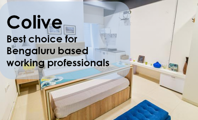 Colive - Best choice for Bengaluru based working professionals