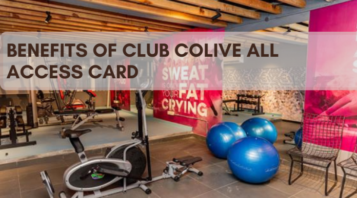 Benefits of Club Colive all access card