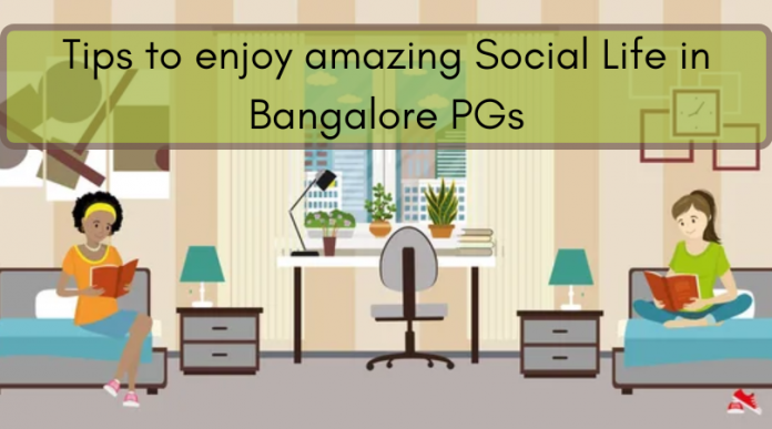 social life in Bangalore PGs