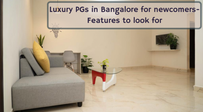 Luxury PGs in Bangalore for newcomers