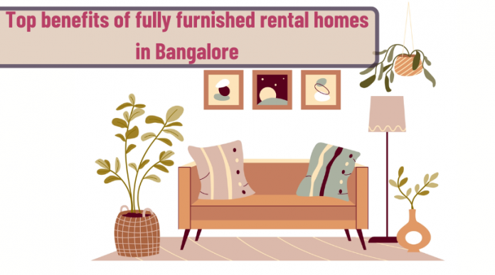 Fully furnished rental homes in bangalore