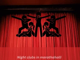 Night clubs in marathahalli