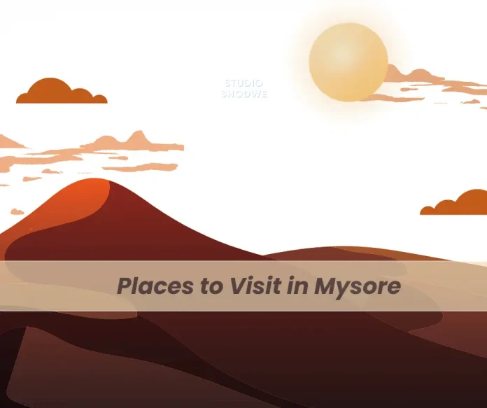 Places to Visit in Mysore