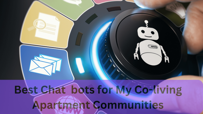 Best Chat bots for My Co-living Apartment Communities