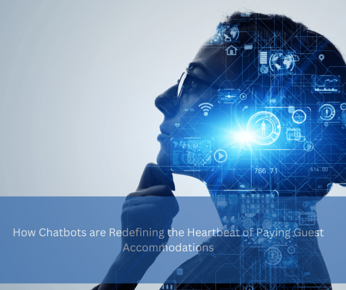 How Chatbots are Redefining the Heartbeat of Paying Guest Accommodations