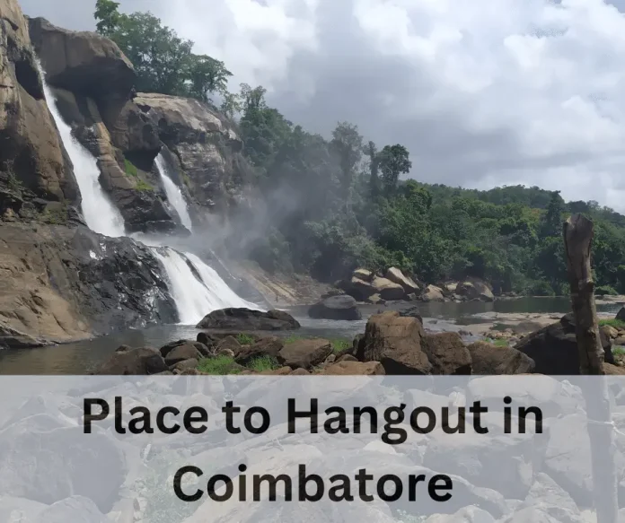 Place to Hangout in Coimbatore