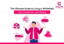 The Ultimate Guide to Living in Whitefield: Cost, Connectivity, and Lifestyle